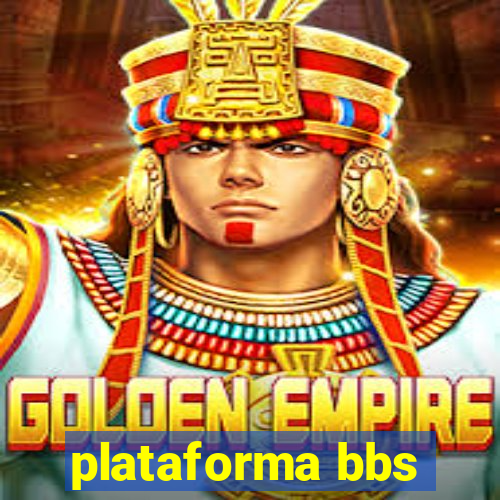 plataforma bbs